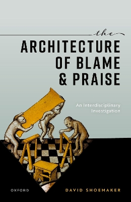 The Architecture of Blame and Praise: An Interdisciplinary Investigation book