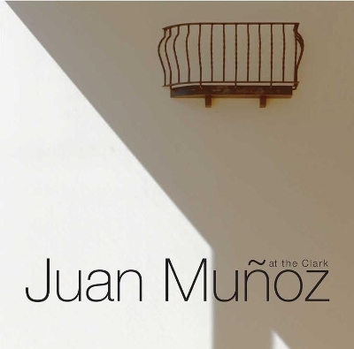 Juan Munoz at the Clark book