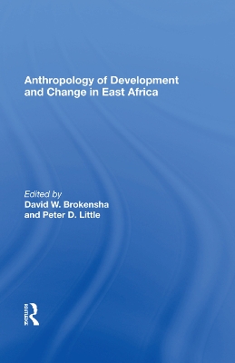 Anthropology Of Development And Change In East Africa book