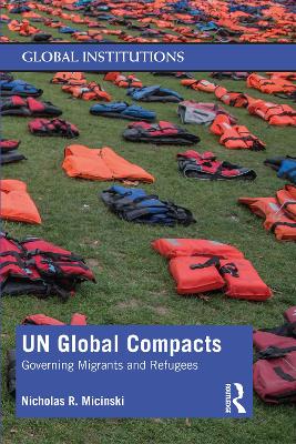 UN Global Compacts: Governing Migrants and Refugees book