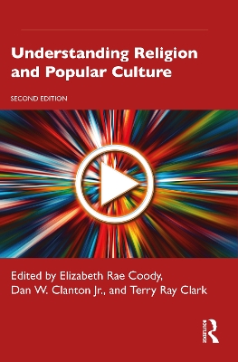 Understanding Religion and Popular Culture by Elizabeth Rae Coody