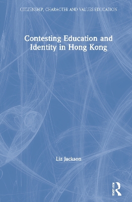 Contesting Education and Identity in Hong Kong book