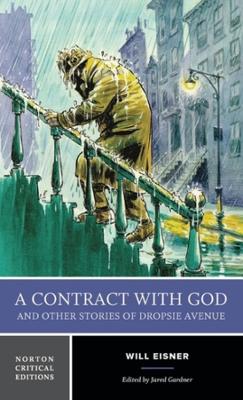 A Contract with God and Other Stories of Dropsie Avenue: A Norton Critical Edition book