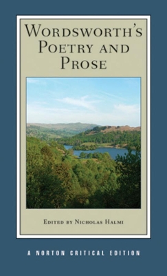 Wordsworth's Poetry and Prose (Norton Critical Editions) by William Wordsworth