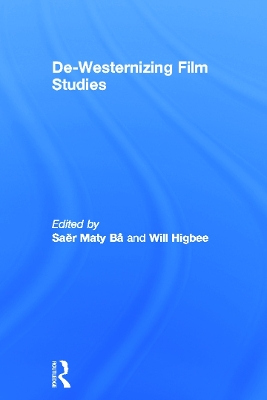 De-Westernizing Film Studies book