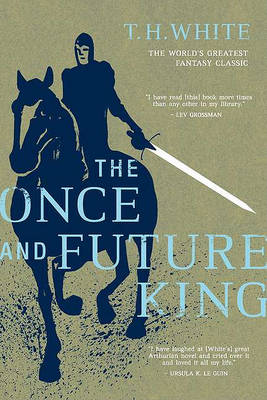 The Once and Future King by T. H. White