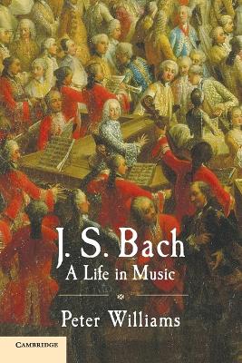 J. S. Bach by Peter Williams