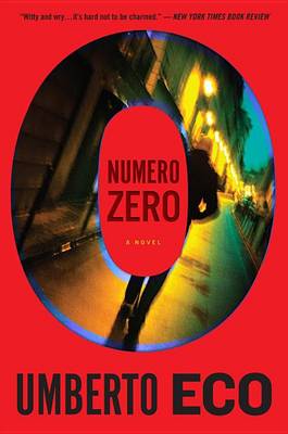 Numero Zero by Professor of Semiotics Umberto Eco