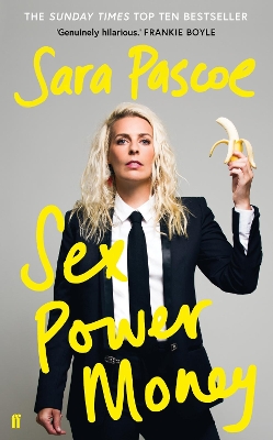 Sex Power Money: The Sunday Times Bestseller by Sara Pascoe