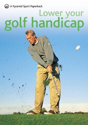 New Pyramid Lower Your Golf Handicap by Nick Wright