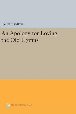 Apology for Loving the Old Hymns book