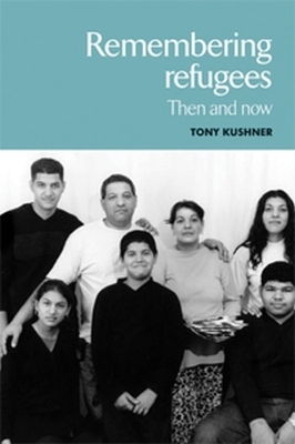 Remembering Refugees by Tony Kushner
