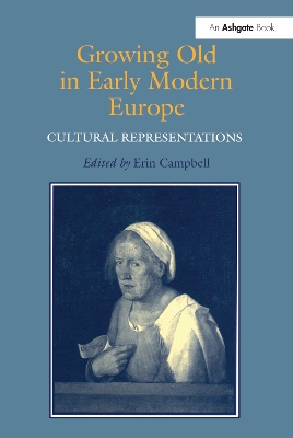 Growing Old in Early Modern Europe book