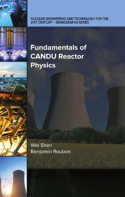 Fundamentals of CANDU Reactor Physics book