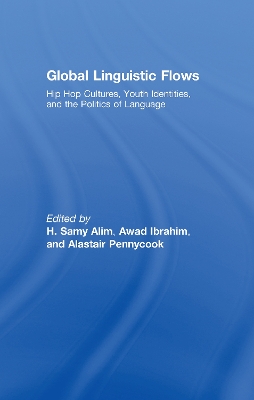 Global Linguistic Flows by H. Samy Alim