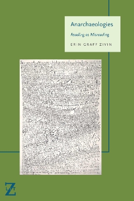 Anarchaeologies: Reading as Misreading by Erin Graff Zivin