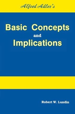 Alfred Adler's Basic Concepts And Implications book