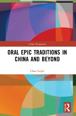 Oral Epic Traditions in China and Beyond book