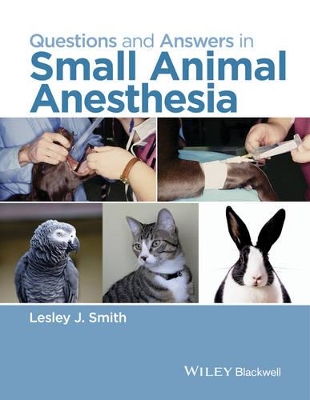 Questions and Answers in Small Animal Anesthesia book