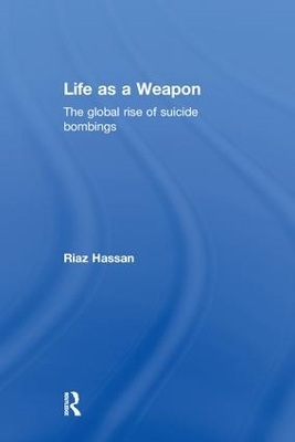 Life as a Weapon by Riaz Hassan