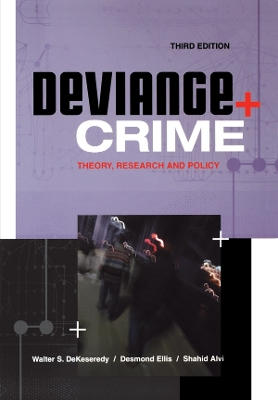 Deviance and Crime: Theory, Research and Policy by Walter DeKeseredy