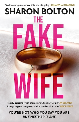 The Fake Wife: An absolutely gripping psychological thriller with jaw-dropping twists from the author of THE SPLIT book