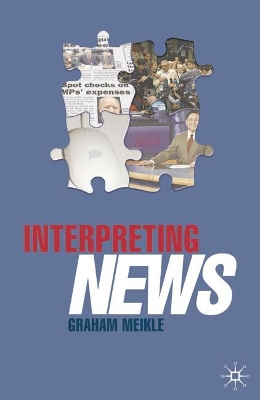 Interpreting News by Graham Meikle