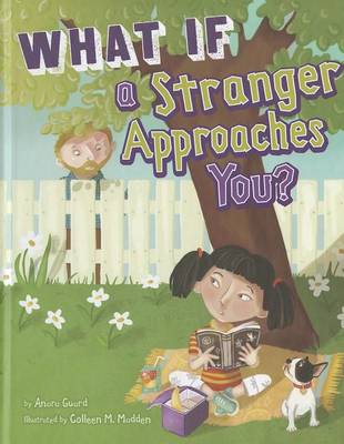 What If a Stranger Approaches You? by Anara Guard