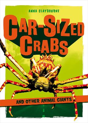 Car-Sized Crabs and other Animal Giants book
