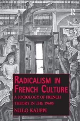 Radicalism in French Culture by Niilo Kauppi