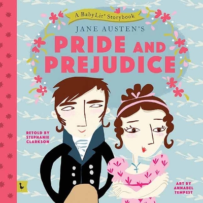 Pride and Prejudice: A BabyLit® Storybook: A BabyLit® Storybook book