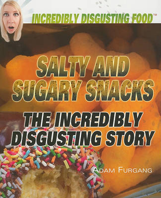 Salty and Sugary Snacks by Adam Furgang