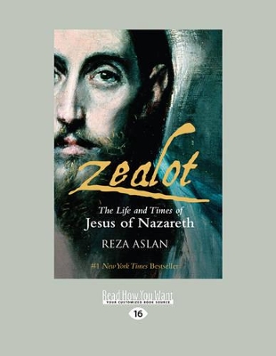 Zealot: The Life and Times of Jesus of Nazareth by Reza Aslan