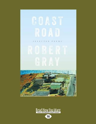 Coast Road: Selected Poems by Robert Gray