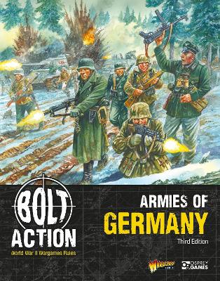 Bolt Action: Armies of Germany: Third Edition by Warlord Games