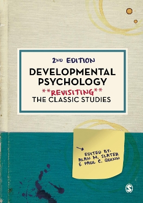 Developmental Psychology: Revisiting the Classic Studies by Alan M. Slater
