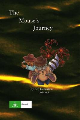 The Mouse's Journey Volume 4 by Ken Donaldson