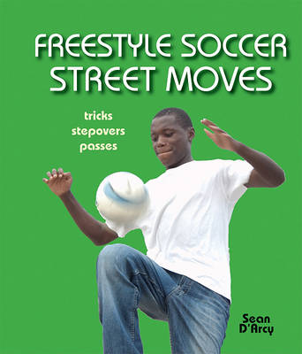 Freestyle Soccer Street Moves book