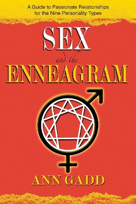 Sex and the Enneagram: A Guide to Passionate Relationships for the 9 Personality Types book