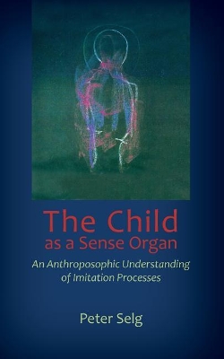 Child as a Sense Organ book