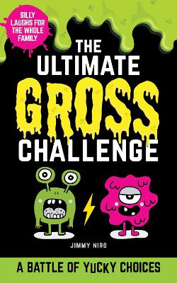 The Ultimate Gross Challenge: A Battle of Yucky Choices book