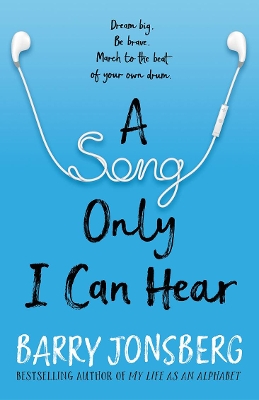 A A Song Only I Can Hear by Barry Jonsberg
