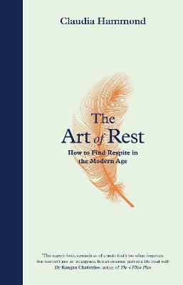 The Art of Rest: How to Find Respite in the Modern Age book