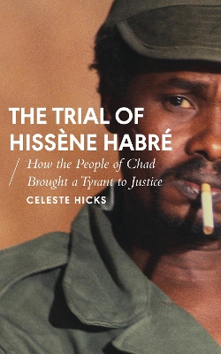 The Trial of Hissene Habre by Celeste Hicks