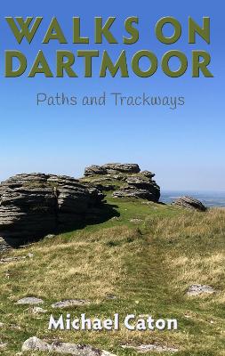 Walks on Dartmoor: Paths and Trackways book