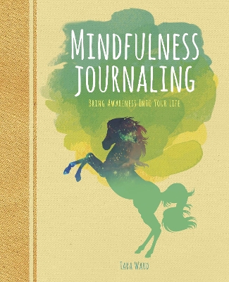 Mindfulness Journaling: Bring Awareness into your Life book