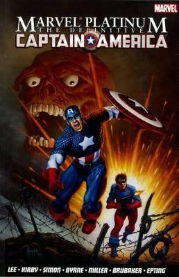 Marvel Platinum: The Definitive Captain America by Jack Kirby