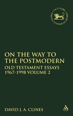 On the Way to the Postmodern by David J. A. Clines