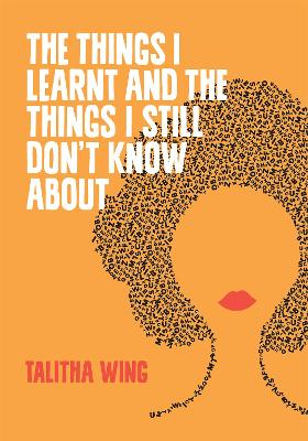 The Things I Learnt And The Things I Still Don't Know About book