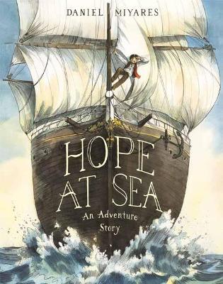 Hope at Sea: An Adventure Story by Daniel Miyares